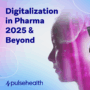 Gradient pink-to-blue background featuring the text “Digitalization in Pharma 2025 & Beyond” on the left, with a translucent human head overlaid by digital wireframe graphics and a hand holding a tablet displaying futuristic health data on the right. The Pulse Health logo appears at the bottom.