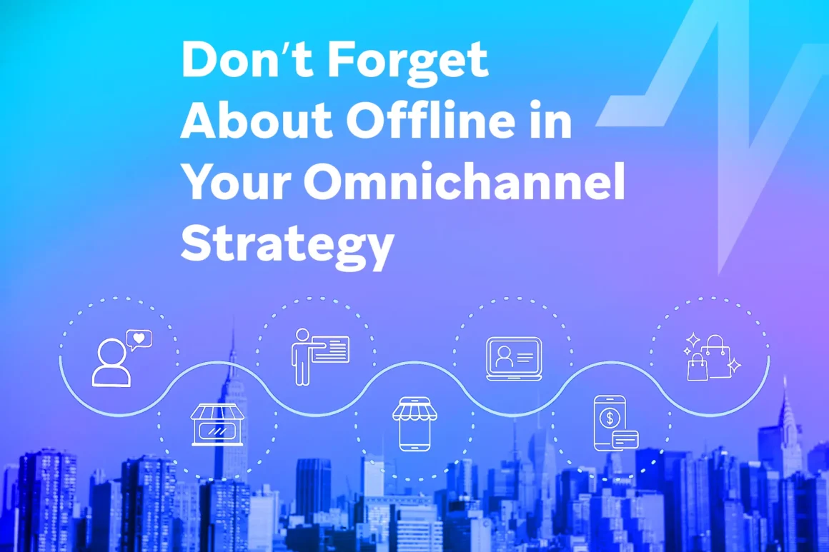 City skyline under a blue-purple gradient with connected line-art icons (customer, store, mobile, laptop, etc.) and the text “Don’t Forget About Offline in Your Omnichannel Strategy.”