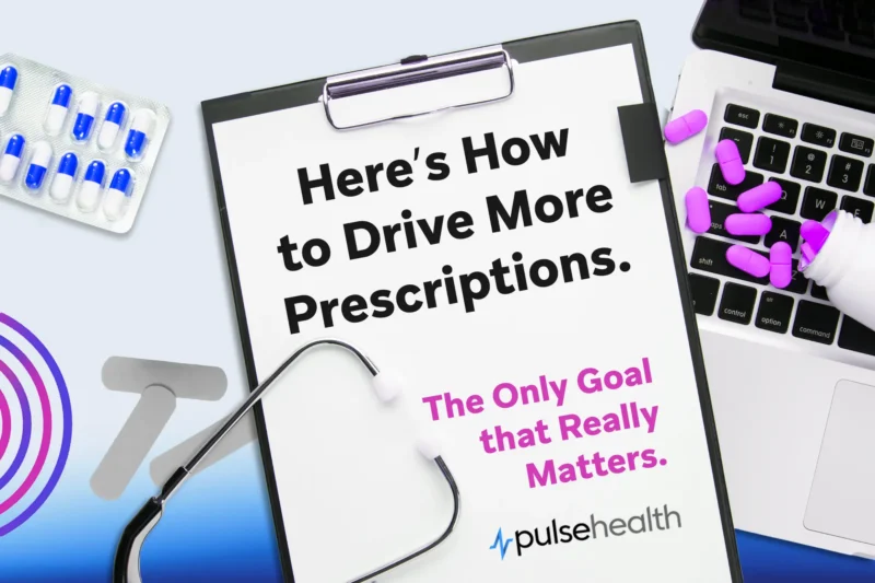 An overhead shot shows a clipboard on a pale blue gradient surface bearing the bold headline “Here’s How to Drive More Prescriptions,” surrounded by scattered purple capsules, a laptop keyboard edge, and a stethoscope.