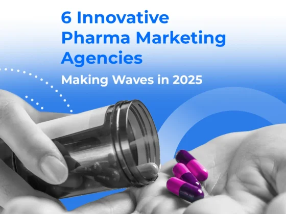 A hand pours bright pink and purple capsules from a bottle beneath the headline “6 Innovative Pharma Marketing Agencies Making Waves in 2025” on a blue gradient background.