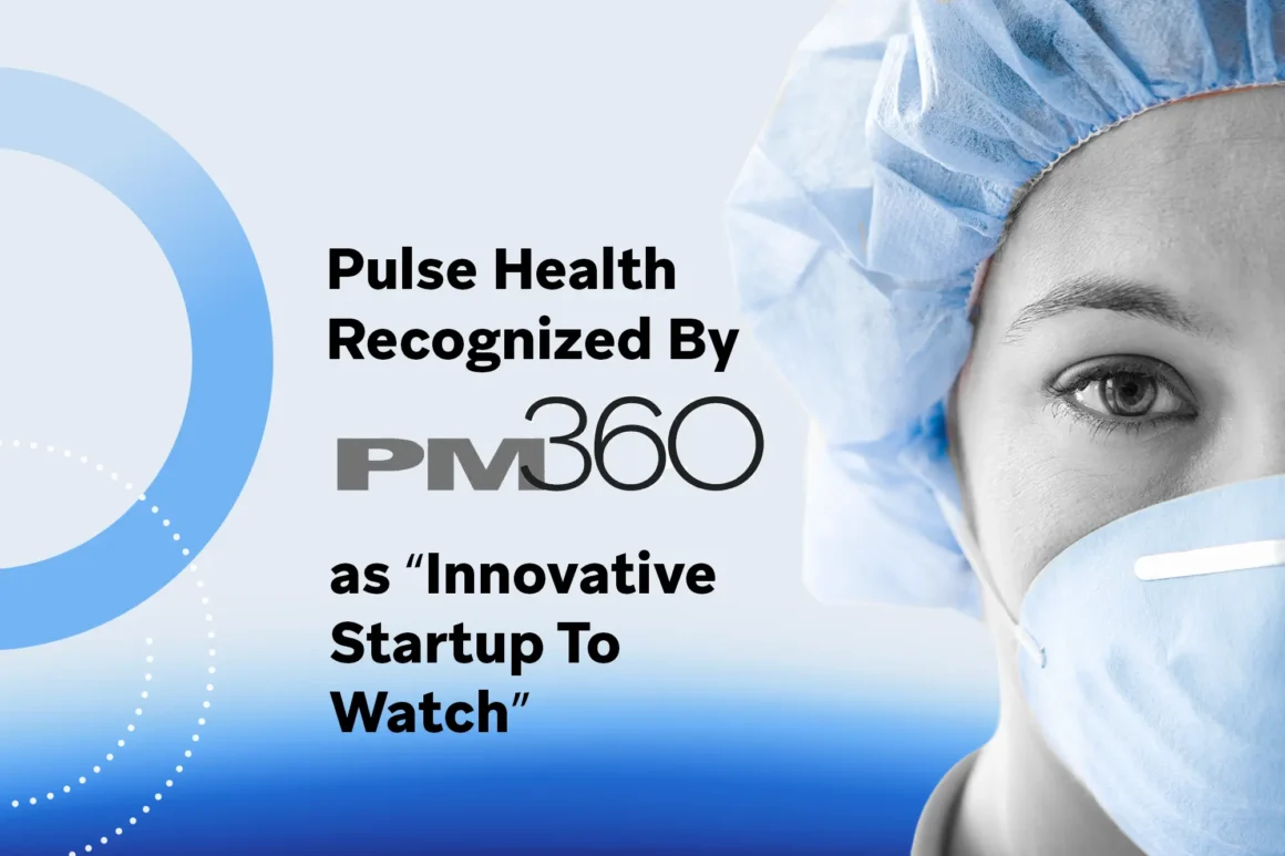 Bold text proclaims “Pulse Health Recognized By PM360 as ‘Innovative Startup To Watch’” next to a close-up of a masked healthcare professional’s eye. A gradient blue backdrop and dotted circular graphics underscore industry acclaim and thought-leadership status.