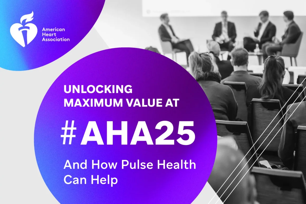 Attendees seated at a conference panel with overlay text promoting Pulse Health’s presence and support for maximizing value at the AHA25 event.