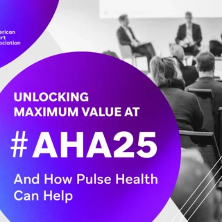 Attendees seated at a conference panel with overlay text promoting Pulse Health’s presence and support for maximizing value at the AHA25 event.