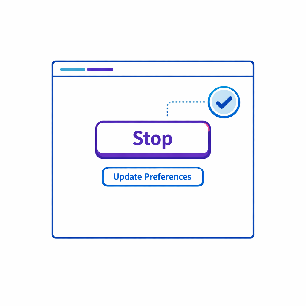 A simple preference center with an easy stop button and confirmation, emphasizing user control.