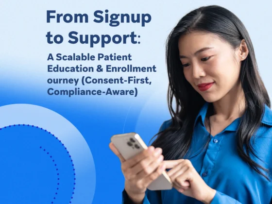 Woman in a blue blouse using a smartphone beside text about a scalable patient education and enrollment journey with a consent-first, compliance-aware approach.