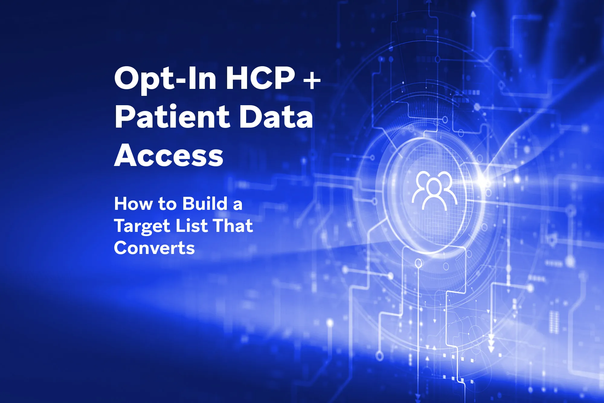 Hcp Database Opt-In HCP + Patient Data Access: How to Build a Target List That ...