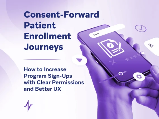 Hands using a smartphone with consent form icon and text about clear permissions for patient enrollment journeys.